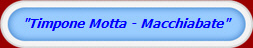 "Timpone Motta - Macchiabate"